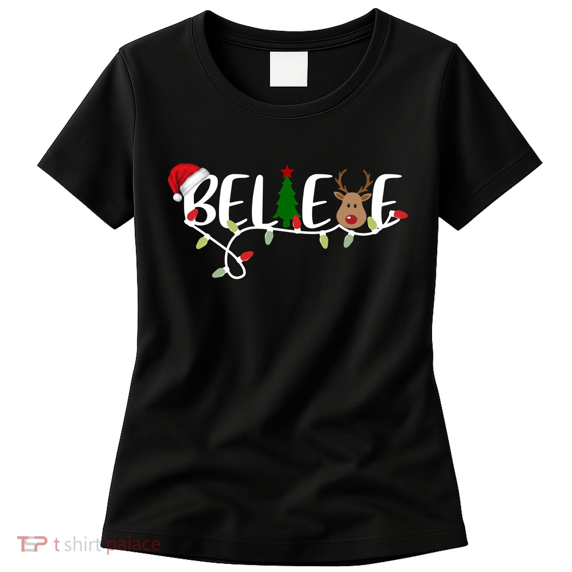 Believe Santa Claus Reindeer Christmas Festive Women's T-Shirt