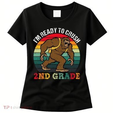 Bigfoot Sasquatch Crush 2nd Grade Second First Day Of School Gift Women's T-Shirt