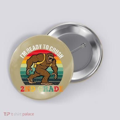 Bigfoot Sasquatch Crush 2nd Grade Second First Day Of School Gift Button