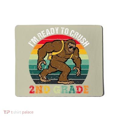 Bigfoot Sasquatch Crush 2nd Grade Second First Day Of School Gift Mousepad