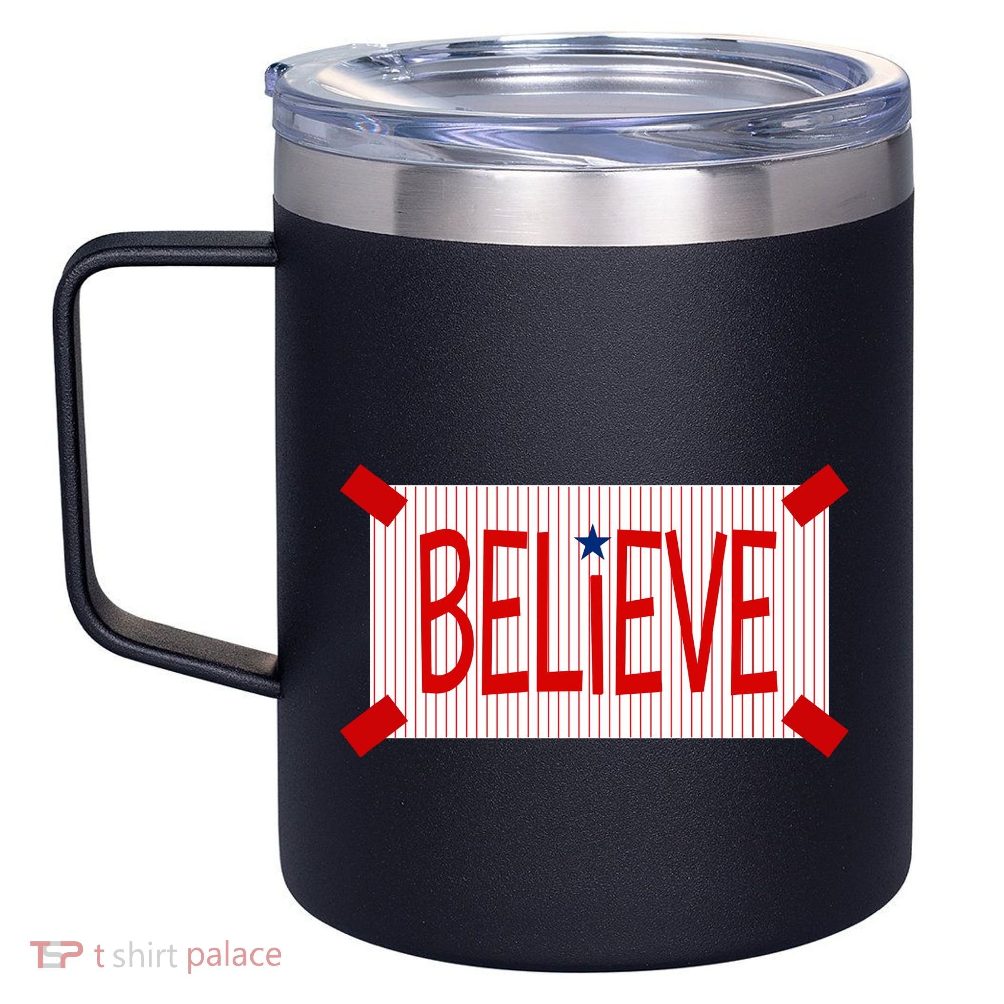 Believe Philadelphia Baseball Fan 12oz Stainless Steel Coffee Mug