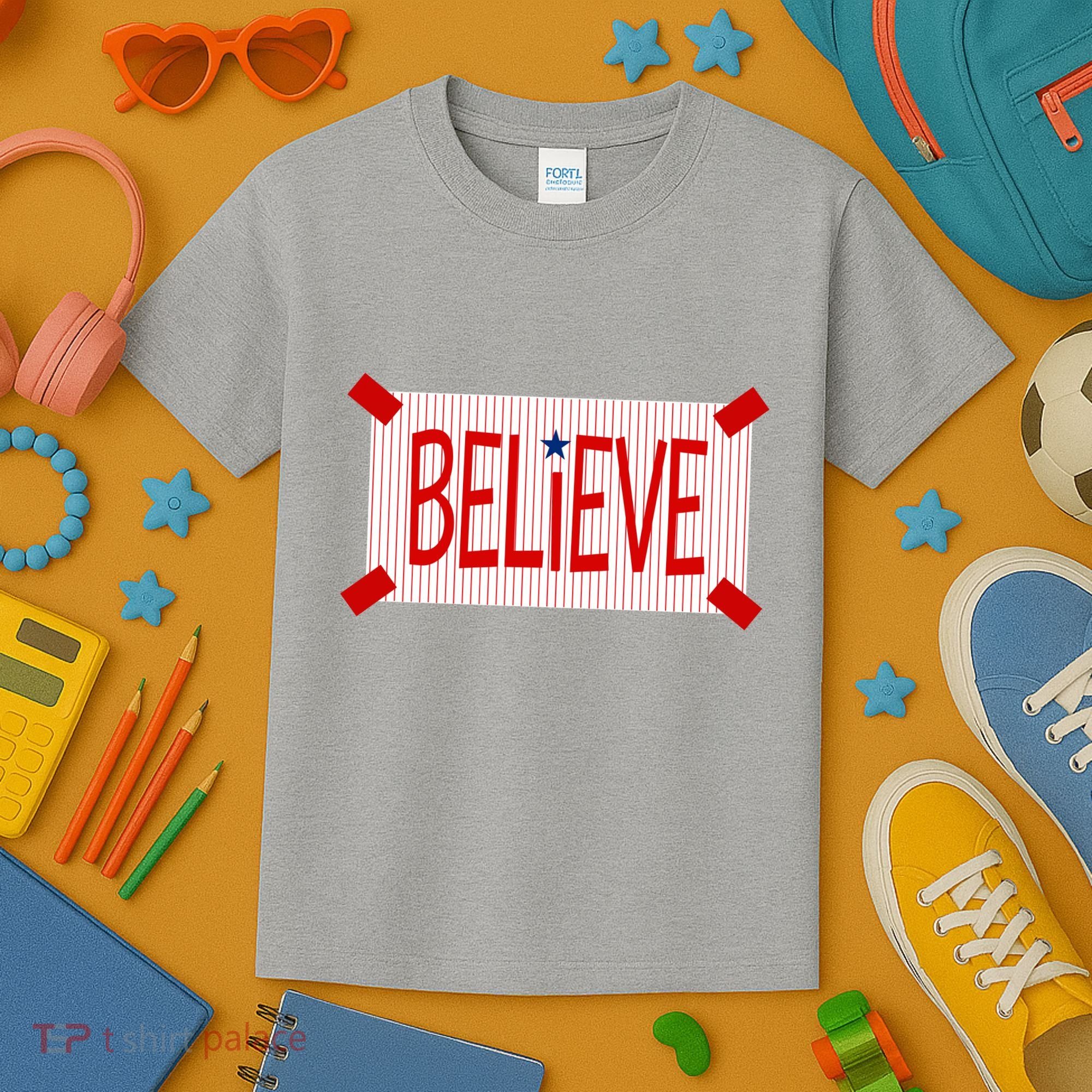Believe Philadelphia Baseball Fan Kids T-Shirt