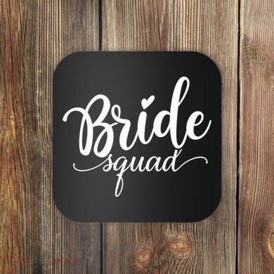 Bride Squad Cute Wedding Coaster
