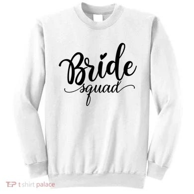 Bride Squad Cute Wedding Sweatshirt