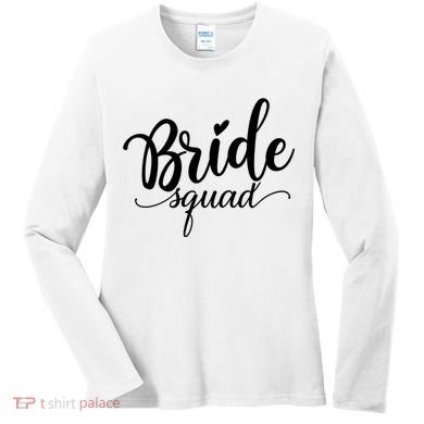 Bride Squad Cute Wedding Women's Long Sleeve Shirt