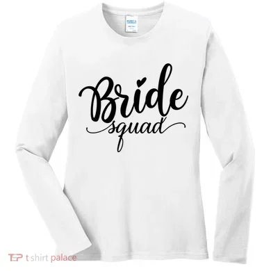 Bride Squad Cute Wedding Women's Long Sleeve Shirt