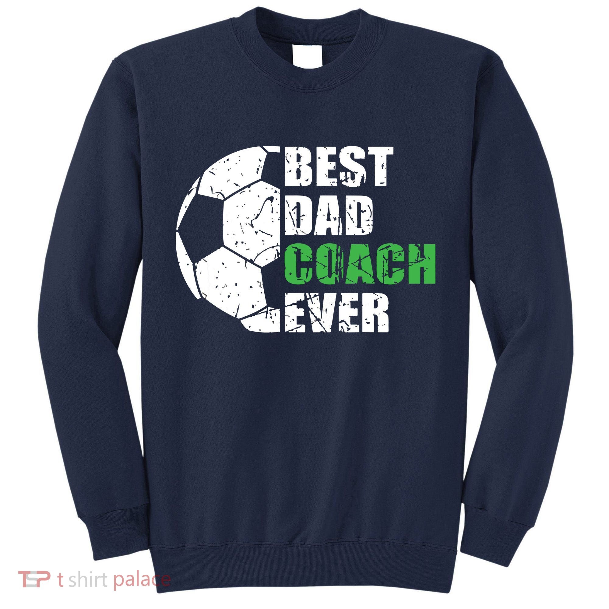 Best Soccer Dad Coach Ever Retro Father Soccer Coach Dad Tall Sweatshirt
