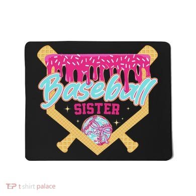 Baseball Sister Drip Ice Cream Baseball Game Day Mousepad