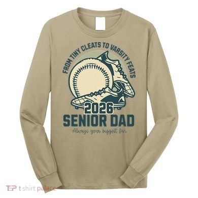 Baseball Senior Dad 2026 Tiny Cleats Varsity Feats Long Sleeve Shirt