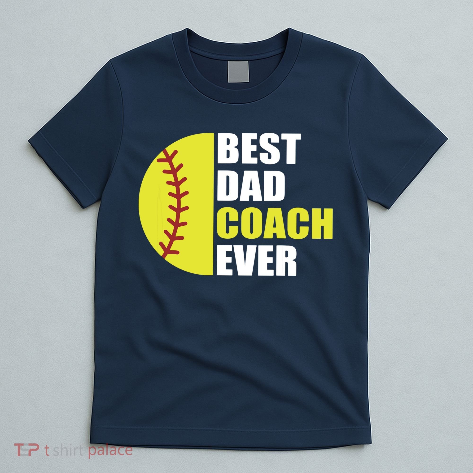 Best Softball Dad Coach Ever Fathers Day Softball Coach Dad T-Shirt
