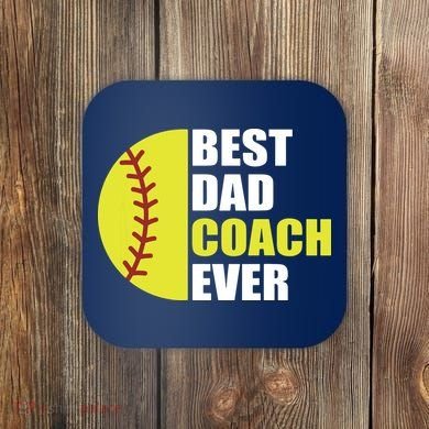 Best Softball Dad Coach Ever Fathers Day Softball Coach Dad Coaster