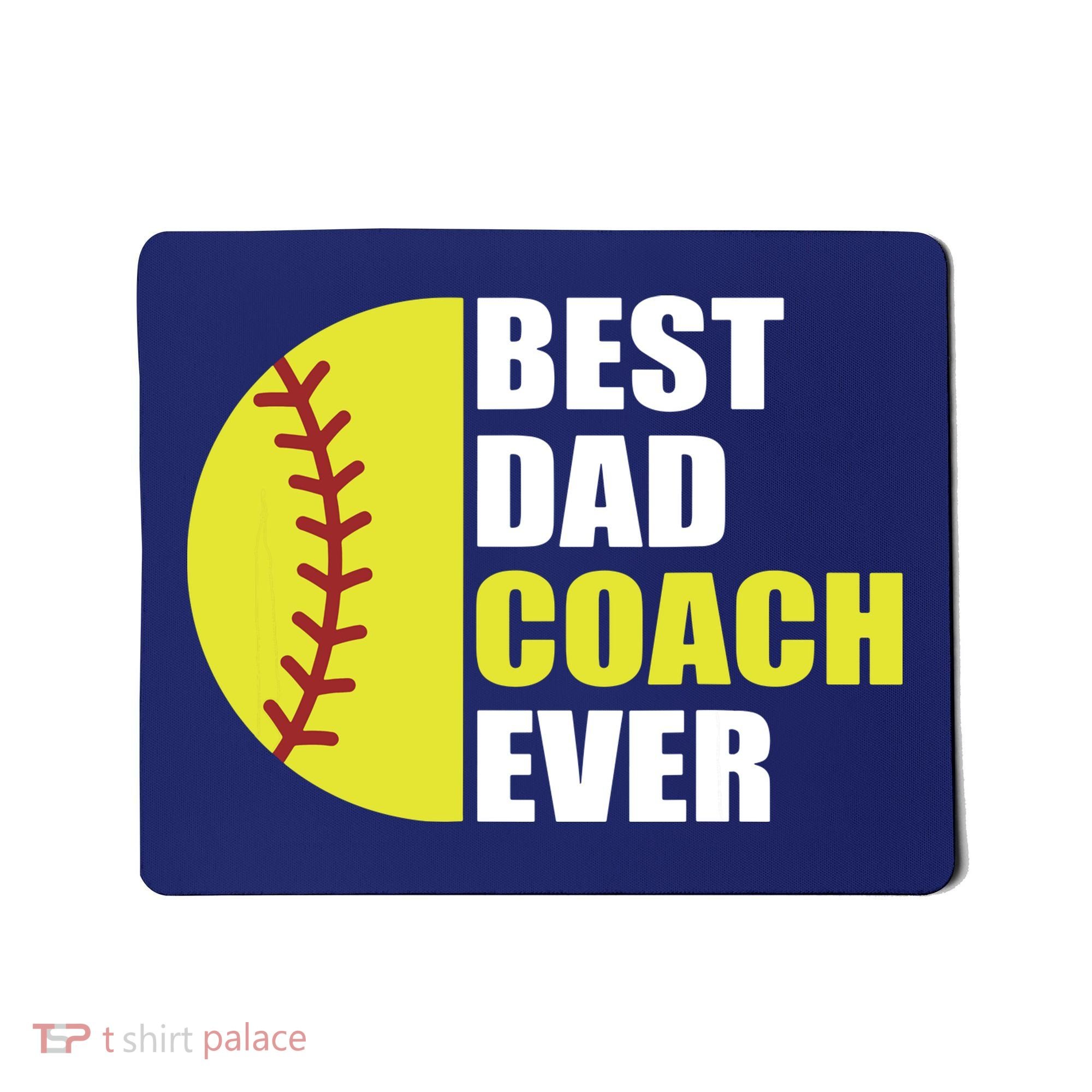 Best Softball Dad Coach Ever Fathers Day Softball Coach Dad Mousepad