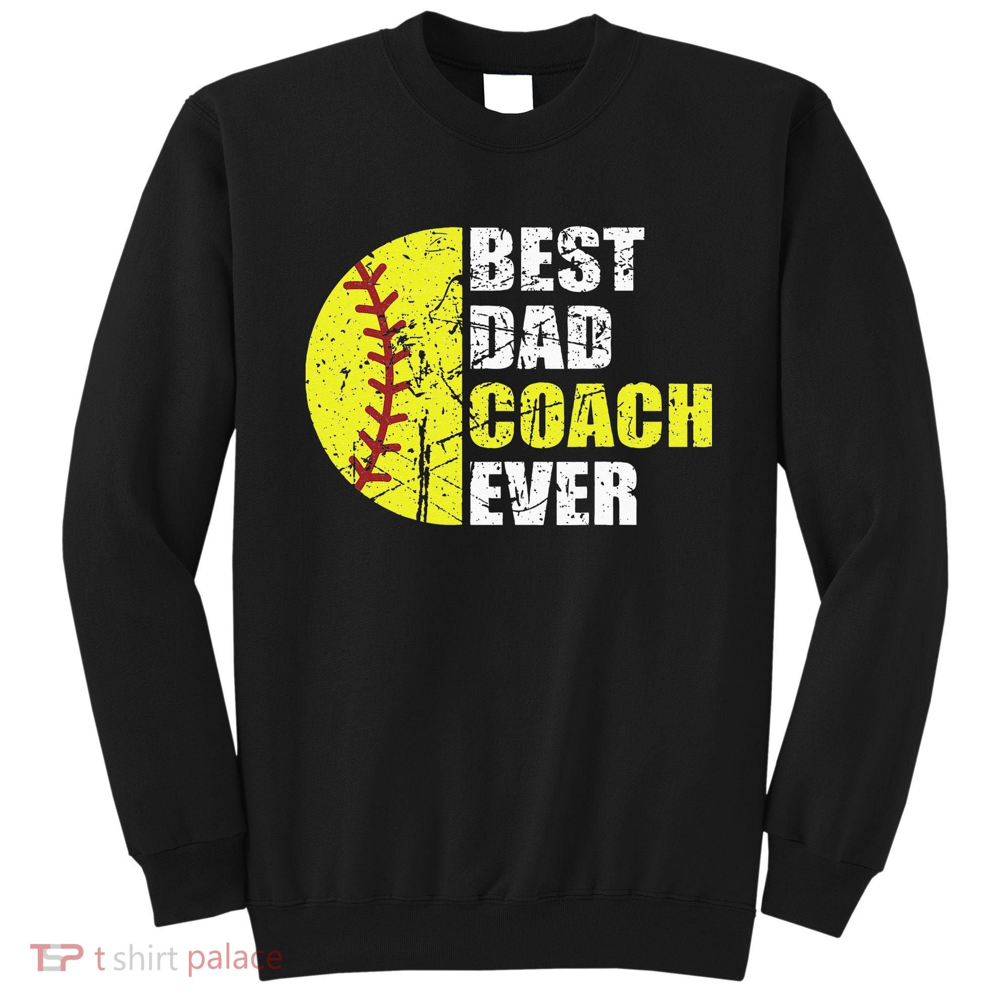 Best Softball Dad Coach Ever Retro Father Softball Coach Dad Sweatshirt