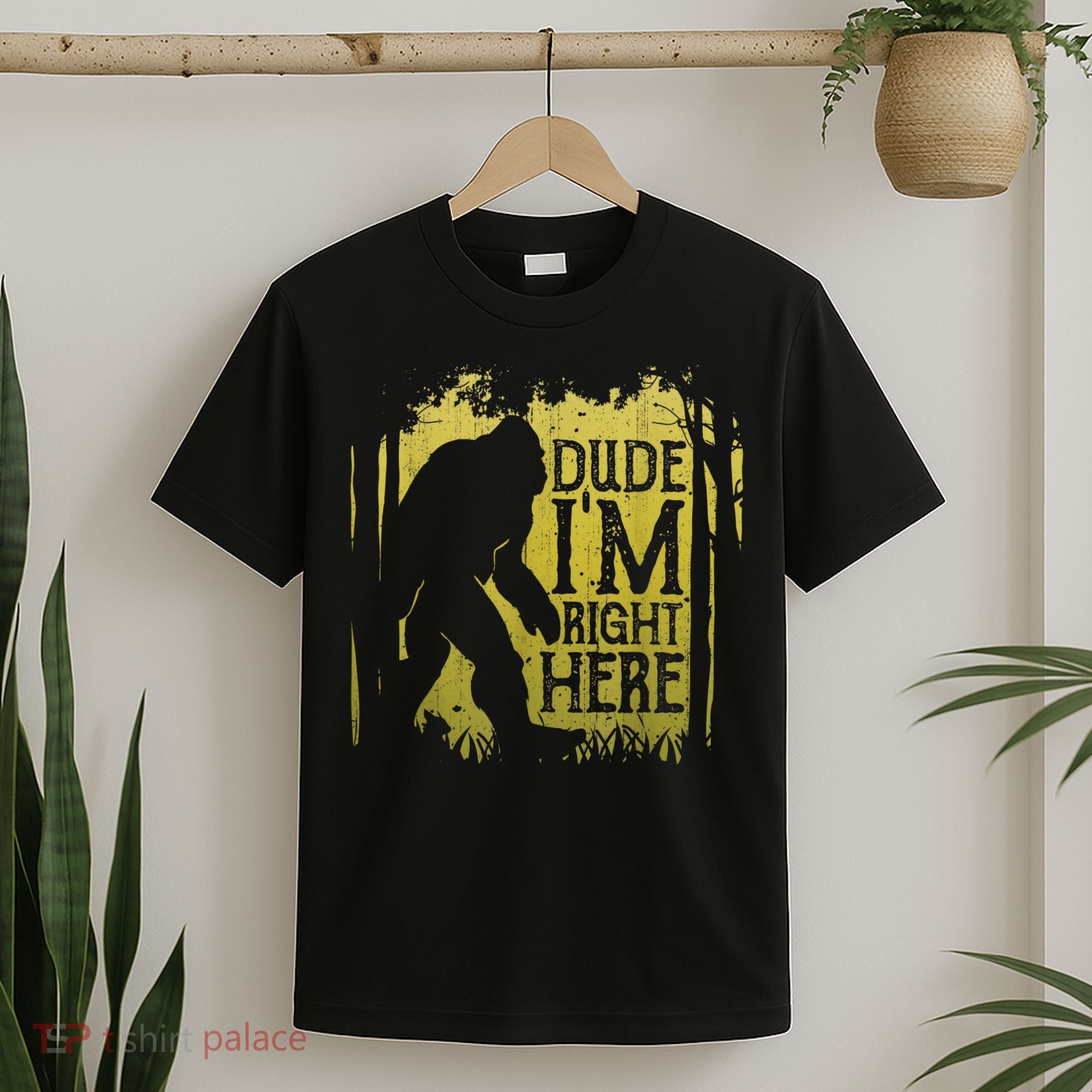 Bigfoot Sasquatch Dude I'm Right Here Funny Men Vintage T-Shirt