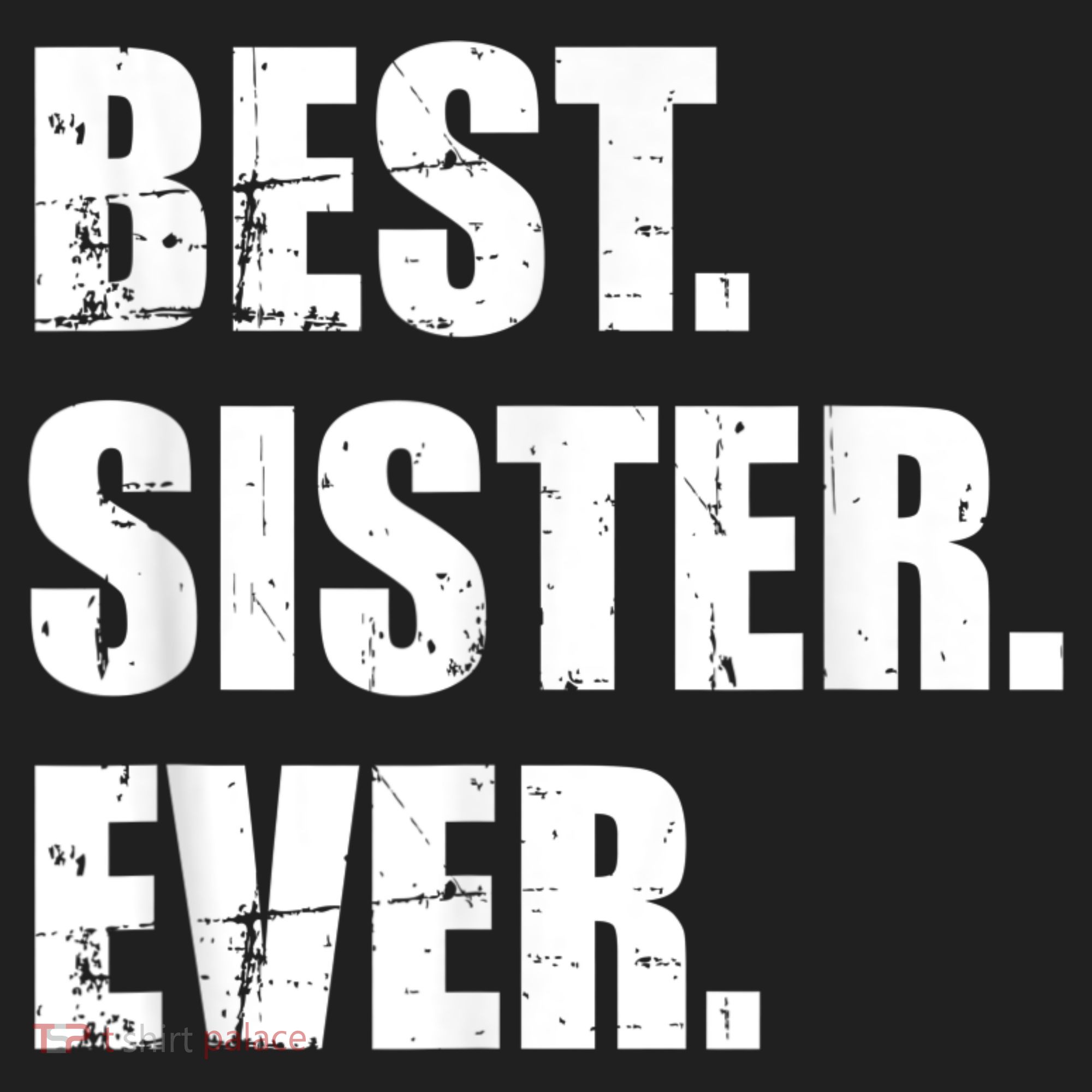 Best Sister Ever Women's Sweatshirt