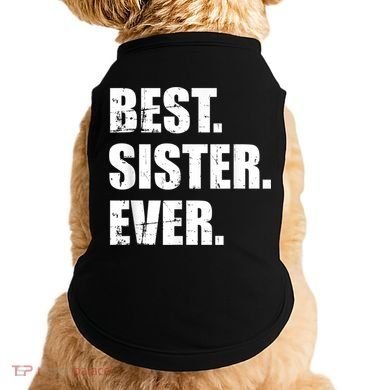 Best Sister Ever Doggie Tank