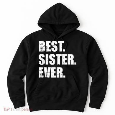 Best Sister Ever Hoodie