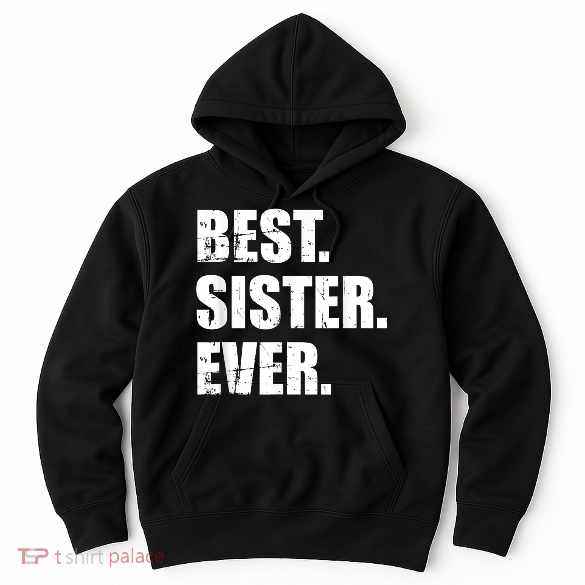 Best Sister Ever Hoodie