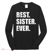 Best Sister Ever Long Sleeve Shirt thumb 0