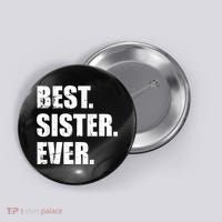 Best Sister Ever Button thumb 0