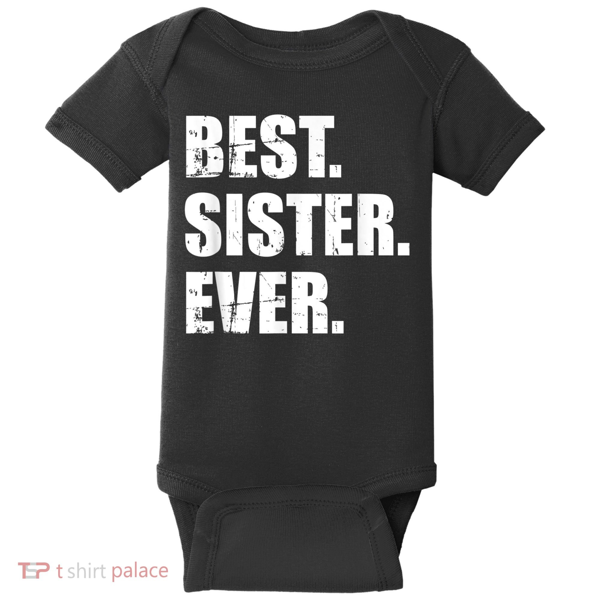 Best Sister Ever Baby Bodysuit