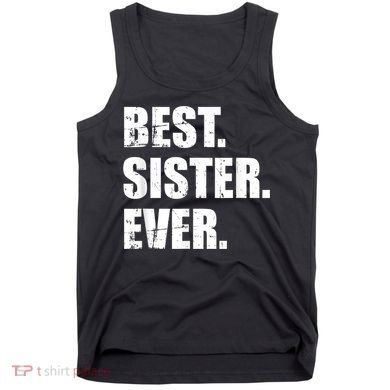Best Sister Ever Tank Top