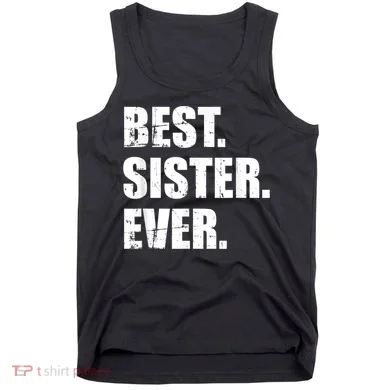 Best Sister Ever Tank Top