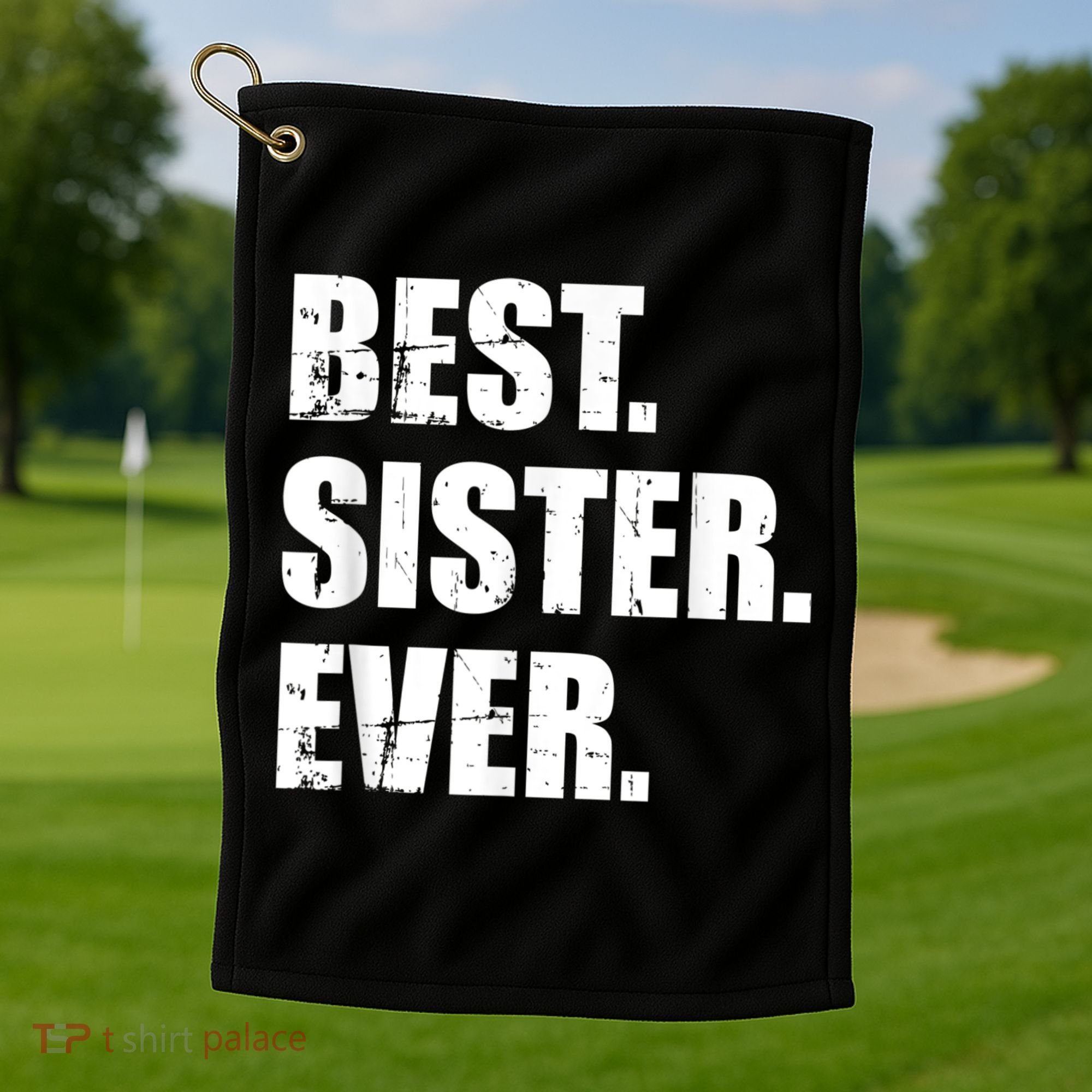 Best Sister Ever Golf Towel