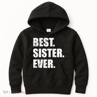 Best Sister Ever Kids Hoodie