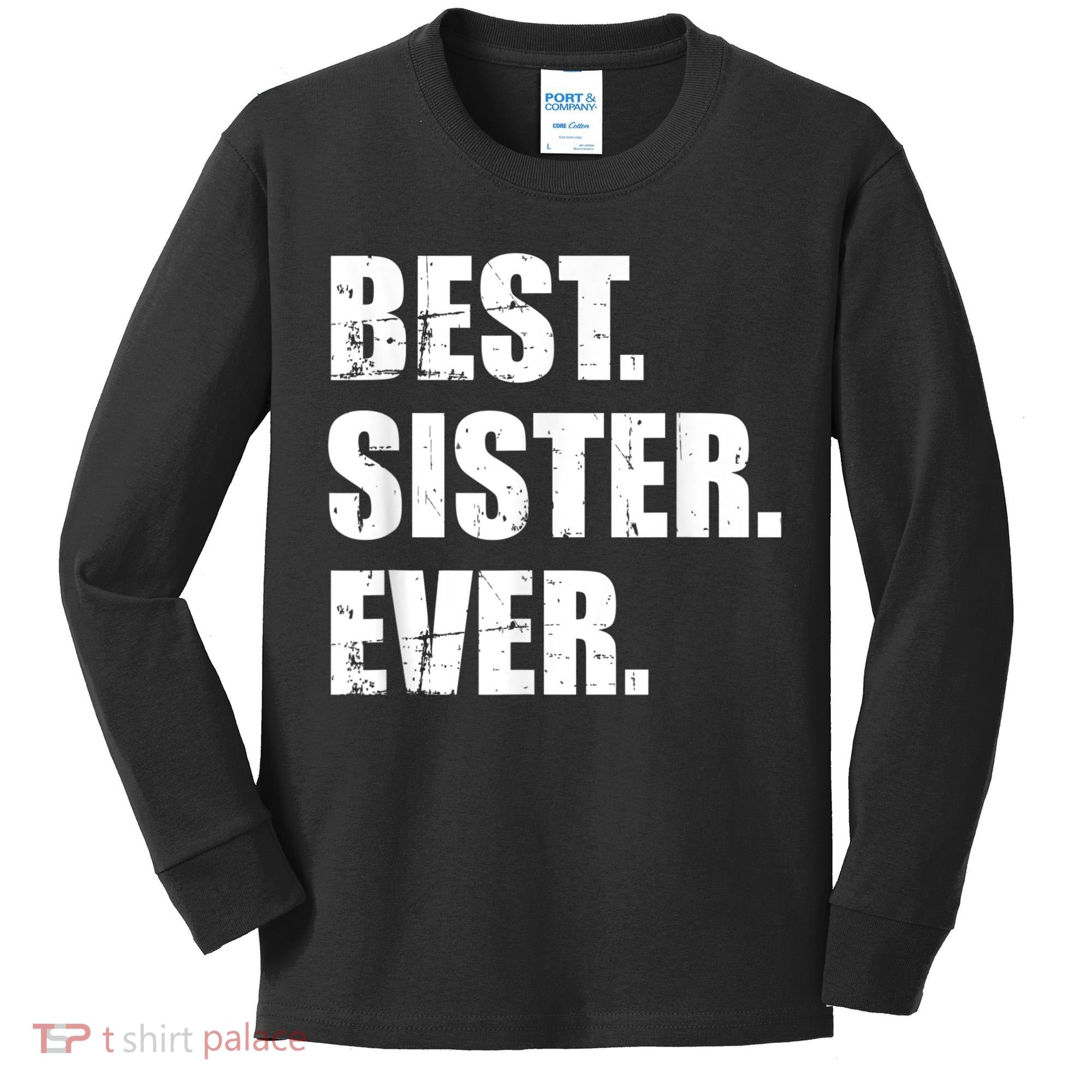 Best Sister Ever Kids Long Sleeve Shirt