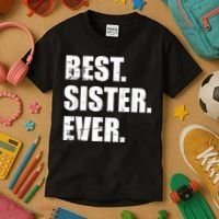 Best Sister Ever Kids T-Shirt thumb 3