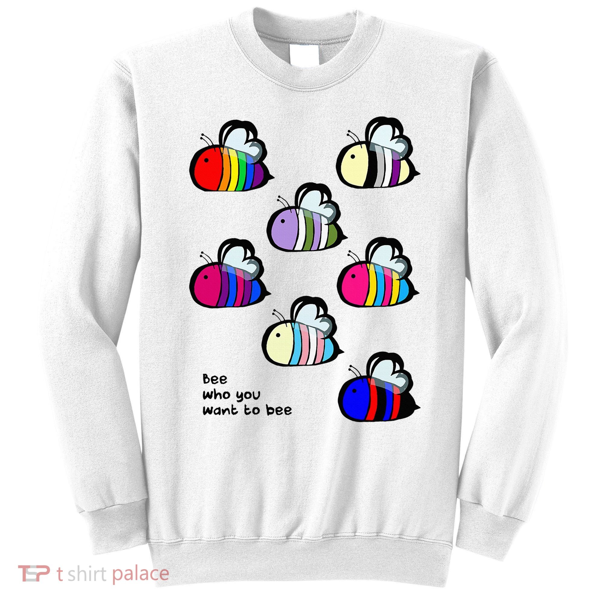 Bee Swarm Essential Bee Who You Want To Bee Sweatshirt