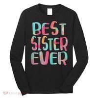 Best Sister Ever Mothers Day Long Sleeve Shirt thumb 0