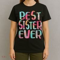 Best Sister Ever Mothers Day T-Shirt thumb 4