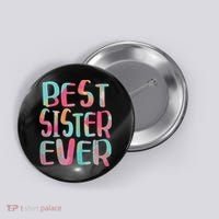 Best Sister Ever Mothers Day Button thumb 0