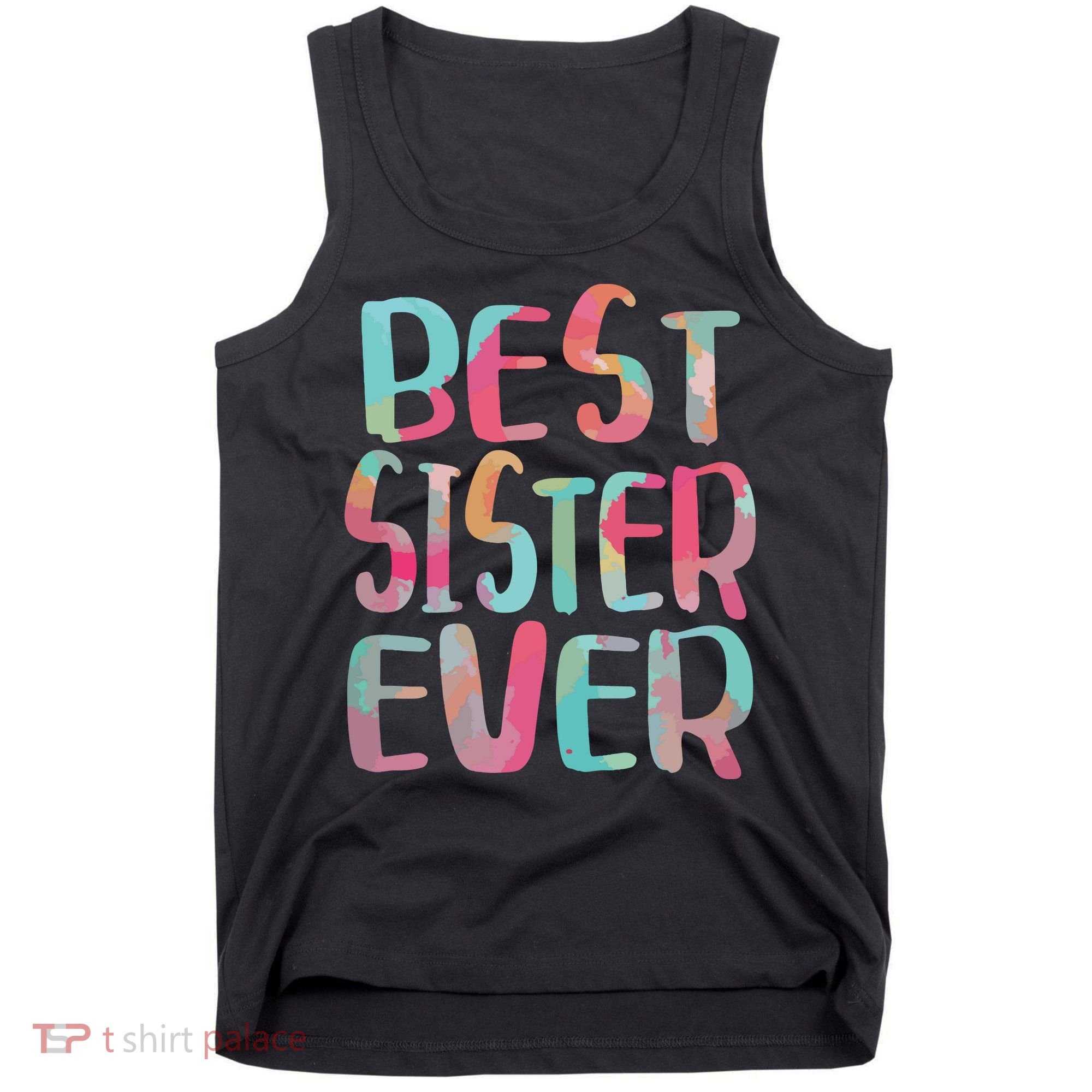 Best Sister Ever Mothers Day Tank Top
