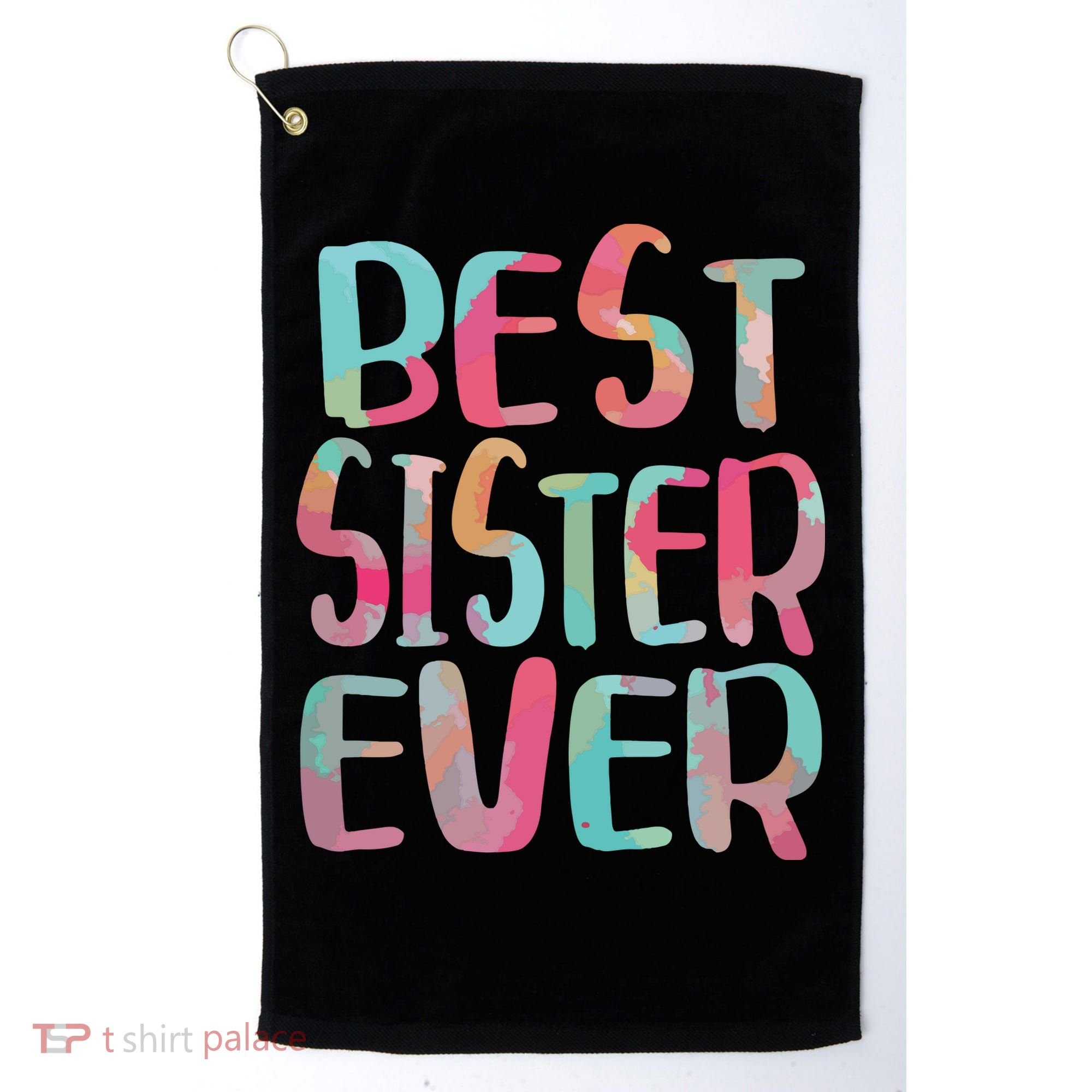 Best Sister Ever Mothers Day Golf Towel