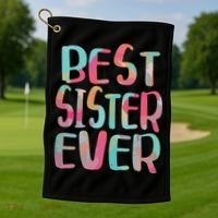 Best Sister Ever Mothers Day Golf Towel thumb 1