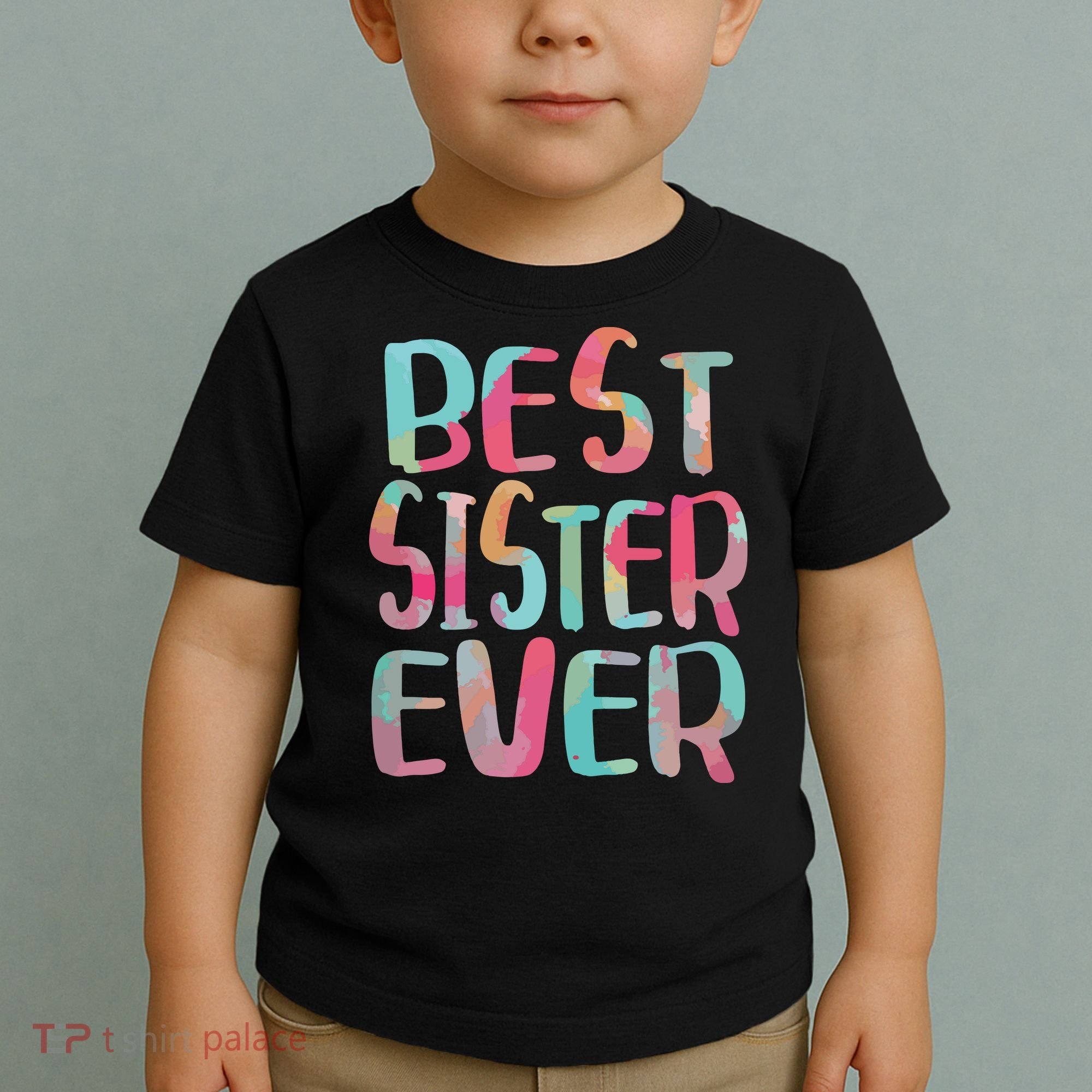 Best Sister Ever Mothers Day Toddler T-Shirt