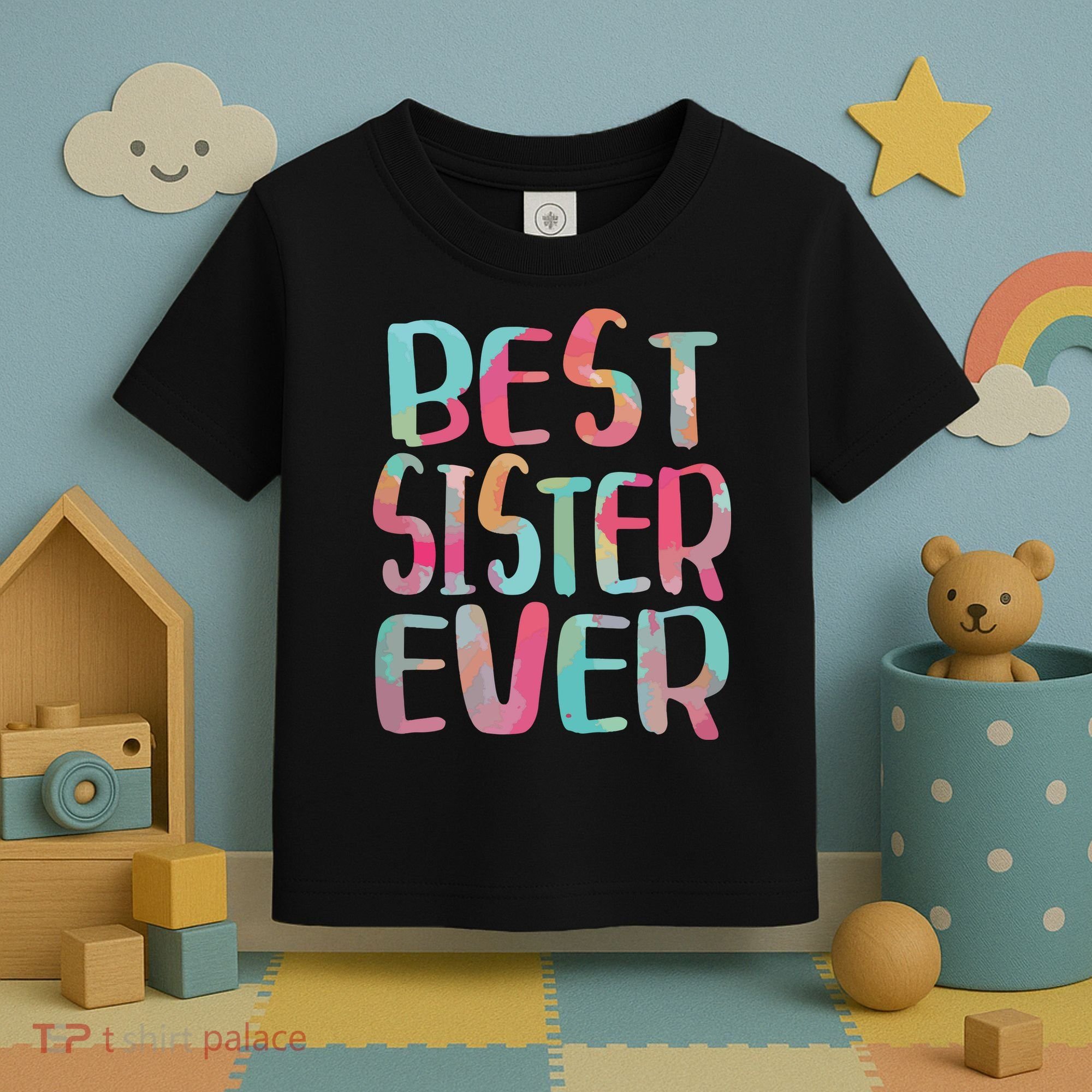 Best Sister Ever Mothers Day Toddler T-Shirt