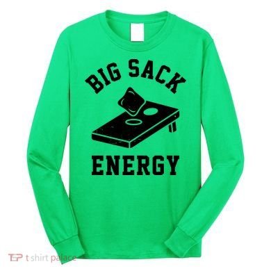 Big Sack Energy Funny Cornhole Long Sleeve Shirt