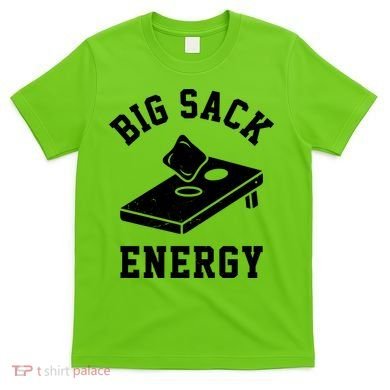 Big Sack Energy Funny Cornhole T-Shirt
