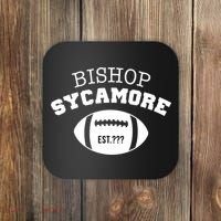 Bishop Sycamore Est. ??? Funny Coaster thumb 0