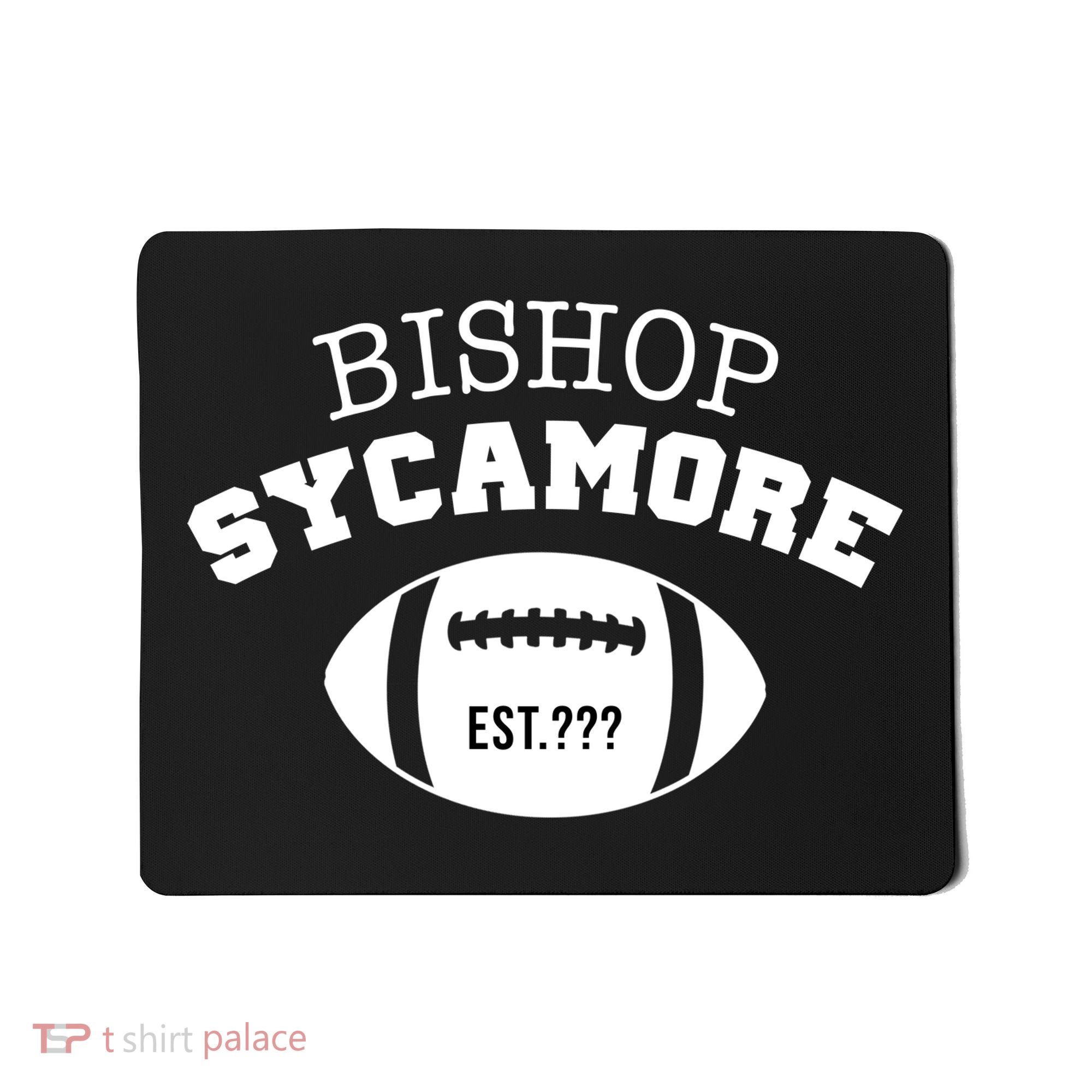 Bishop Sycamore Est. ??? Funny Mousepad