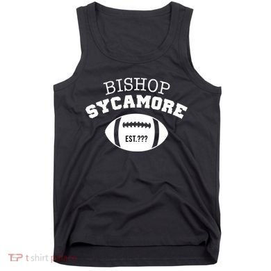 Bishop Sycamore Est. ??? Funny Tank Top