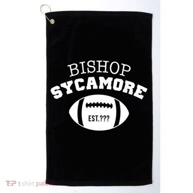 Bishop Sycamore Est. ??? Funny Golf Towel