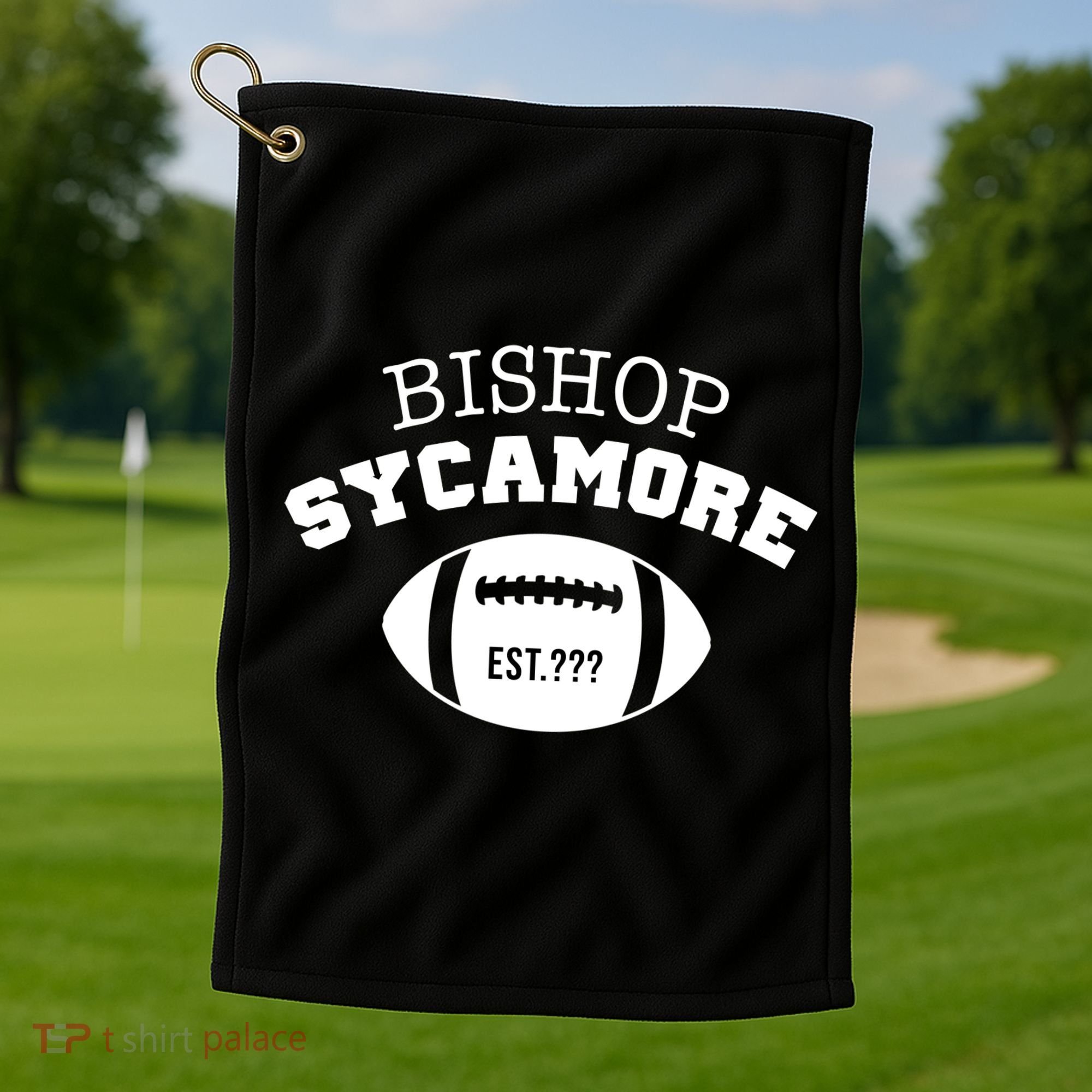Bishop Sycamore Est. ??? Funny Golf Towel
