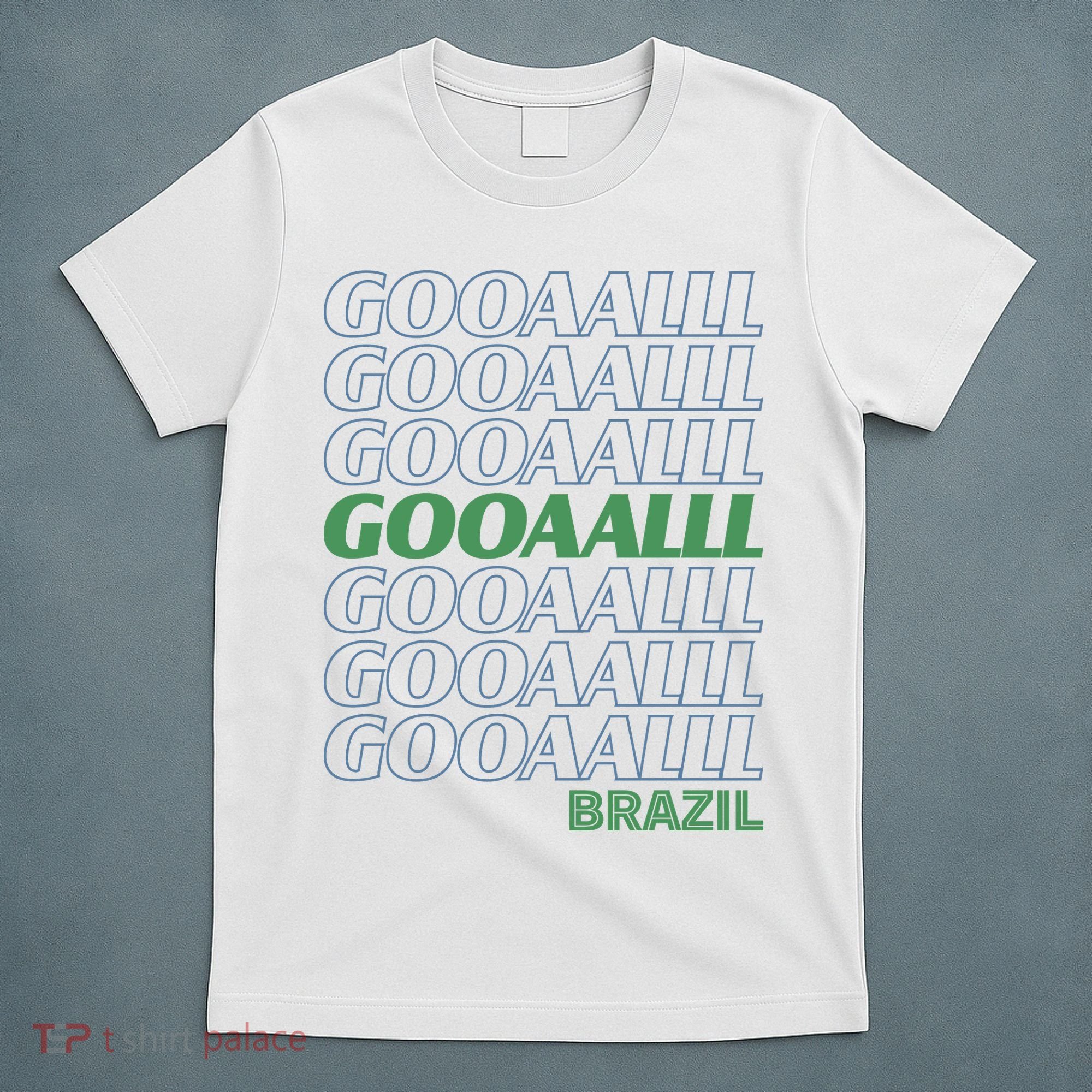 Brazil Soccer Fan Gear GOOAAALLL T-Shirt