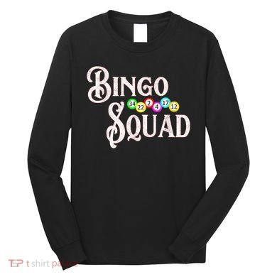 Bingo Squad Funny Bingo Lover Long Sleeve Shirt