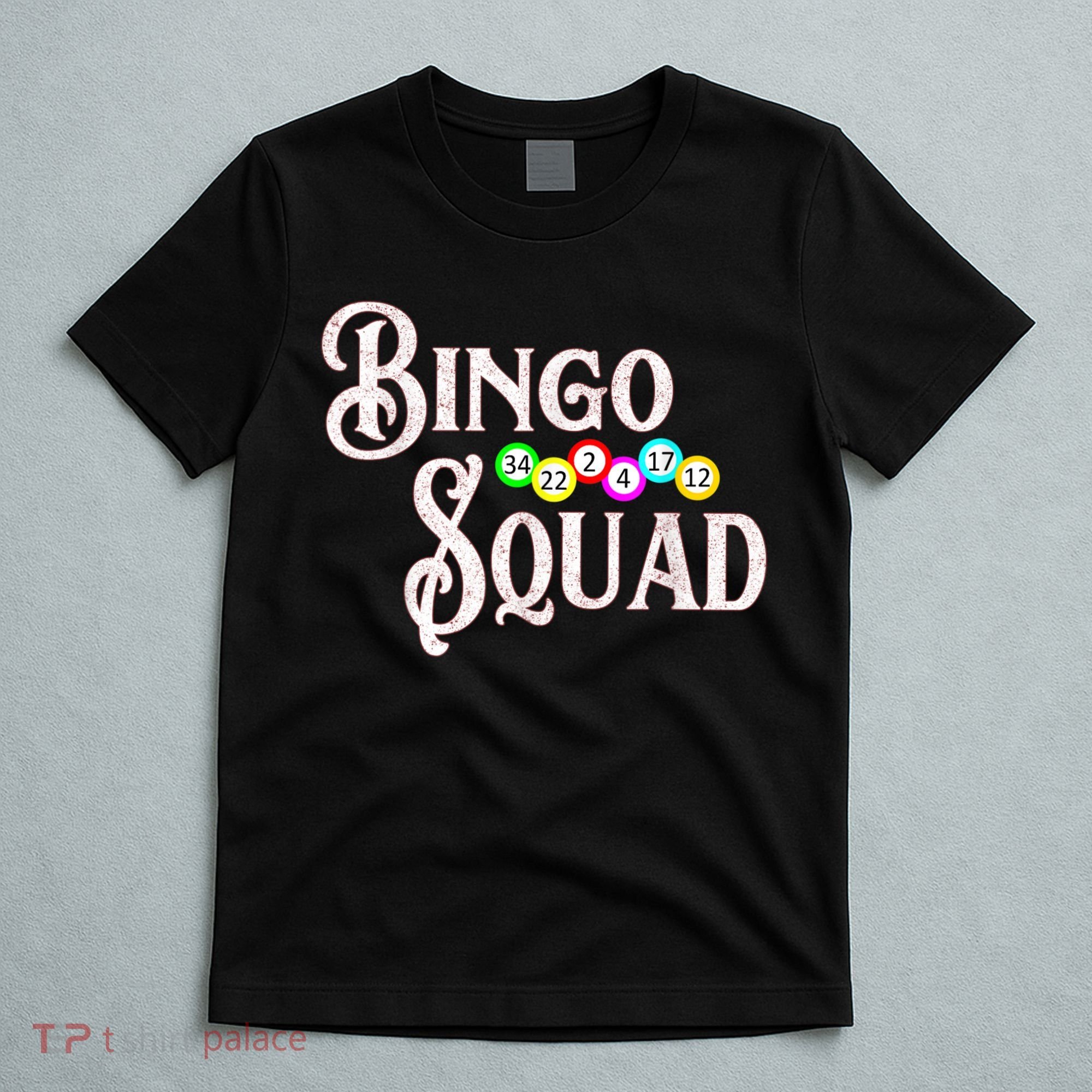 Bingo Squad Funny Bingo Lover T-Shirt